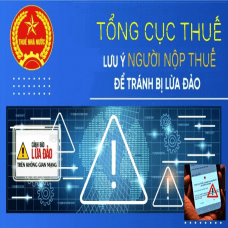 Tổng cục Thuế cảnh báo người nộp thuế lưu ý và cảnh giác với các hình thức lừa đảo